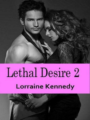 cover image of Lethal Desire Part 2